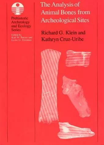 The Analysis of Animal Bones from Archeological Sites cover