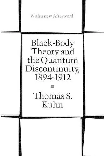 Black-Body Theory and the Quantum Discontinuity, 1894-1912 cover