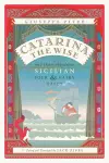 Catarina the Wise and Other Wondrous Sicilian Folk and Fairy Tales cover