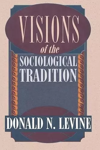 Visions of the Sociological Tradition cover