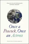 Once a Peacock, Once an Actress cover