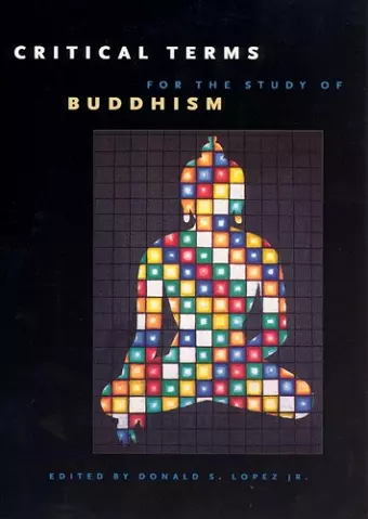 Critical Terms for the Study of Buddhism cover