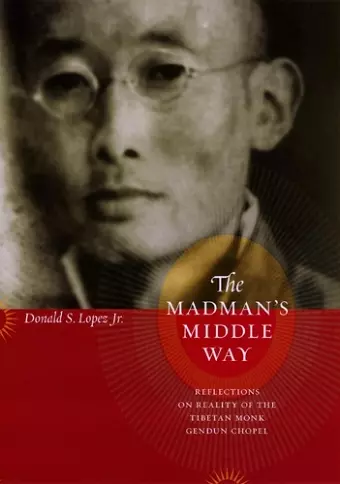 The Madman's Middle Way cover