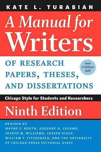 A Manual for Writers of Research Papers, Theses, and Dissertations, Ninth Edition cover