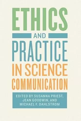 Ethics and Practice in Science Communication cover