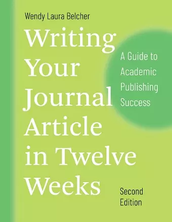 Writing Your Journal Article in Twelve Weeks, Second Edition cover