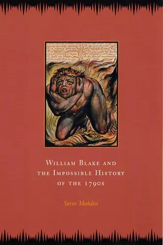 William Blake and the Impossible History of the 1790s cover