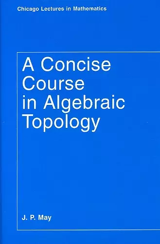 A Concise Course in Algebraic Topology cover