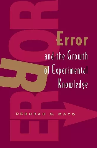 Error and the Growth of Experimental Knowledge cover