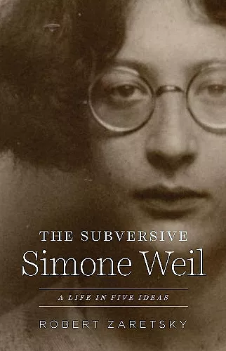 The Subversive Simone Weil cover