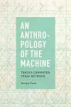 An Anthropology of the Machine cover