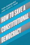 How to Save a Constitutional Democracy cover