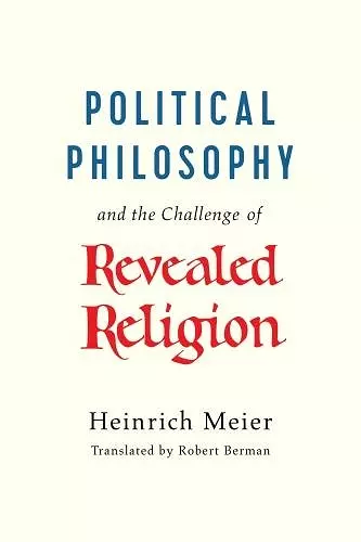 Political Philosophy and the Challenge of Revealed Religion cover