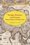 Savages, Romans, and Despots cover