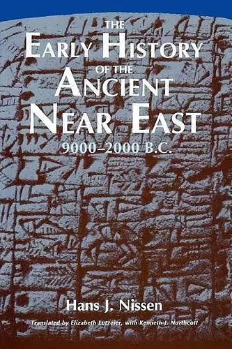 The Early History of the Ancient Near East, 9000-2000 B.C. cover