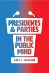 Presidents and Parties in the Public Mind cover