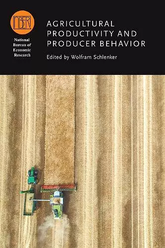 Agricultural Productivity and Producer Behavior cover