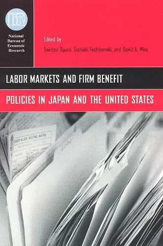 Labor Markets and Firm Benefit Policies in Japan and the United States cover