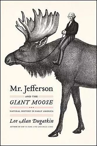 Mr. Jefferson and the Giant Moose cover