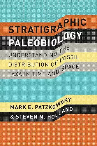Stratigraphic Paleobiology – Understanding the Distribution of Fossil Taxa in Time and Space cover