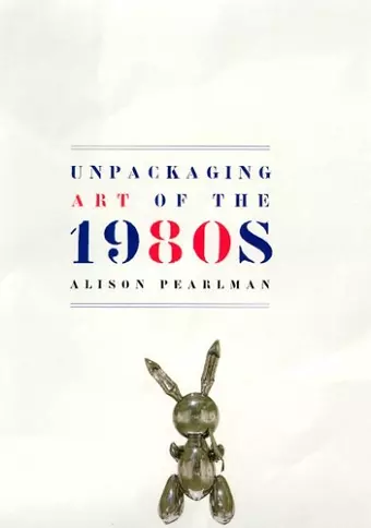 Unpackaging Art of the 1980s cover