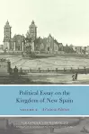 Political Essay on the Kingdom of New Spain, Volume 2 cover