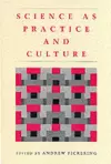 Science as Practice and Culture cover