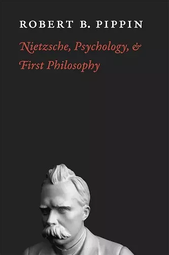 Nietzsche, Psychology, and First Philosophy cover