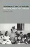 Freedom Is an Endless Meeting – Democracy in American Social Movements cover