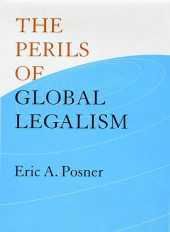 The Perils of Global Legalism cover