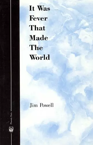 It Was Fever That Made The World cover