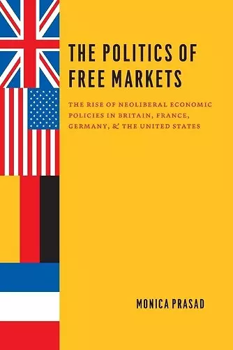 The Politics of Free Markets cover