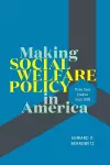 Making Social Welfare Policy in America cover