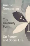 The Calamity Form – On Poetry and Social Life cover