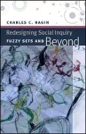 Redesigning Social Inquiry – Fuzzy Sets and Beyond cover