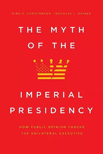 The Myth of the Imperial Presidency cover