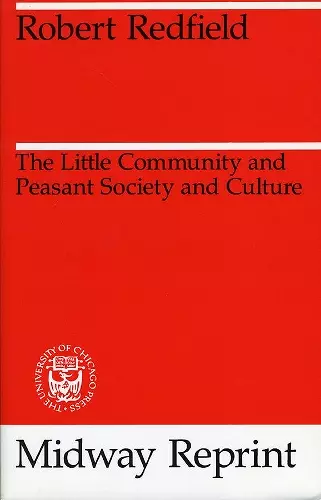 The Little Community and Peasant Society and Culture cover