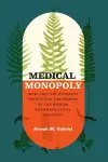 Medical Monopoly cover