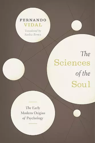 The Sciences of the Soul – The Early Modern Origins of Psychology cover