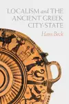 Localism and the Ancient Greek City-State cover