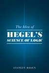 The Idea of Hegel's "Science of Logic" cover