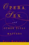 Opera, Sex and Other Vital Matters cover