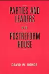 Parties and Leaders in the Postreform House cover