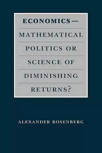 Economics--Mathematical Politics or Science of Diminishing Returns? cover