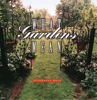 What Gardens Mean cover