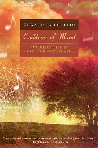 Emblems of Mind – The Inner Life of Music and Mathematics cover