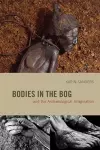 Bodies in the Bog and the Archaeological Imagination cover