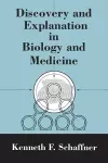 Discovery and Explanation in Biology and Medicine cover