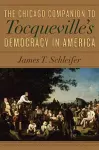 The Chicago Companion to Tocqueville's Democracy in America cover