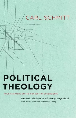 Political Theology – Four Chapters on the Concept of Sovereignty cover